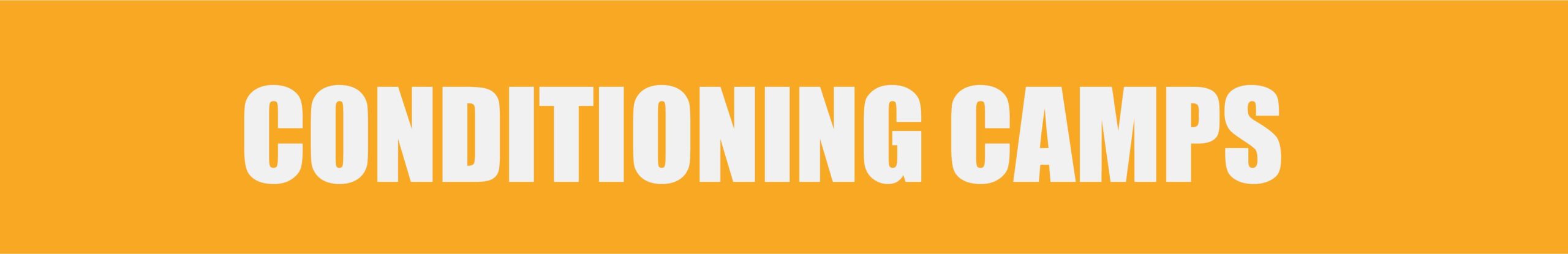 CONDITIONING CAMPS